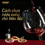 Làm Thế Nào Để Chọn Rượu Vang Phù Hợp Với Bữa Tiệc?