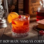 Cách Kết Hợp Rượu Vang Vào Cocktail Để Tạo Nên Hương Vị Hoàn Hảo